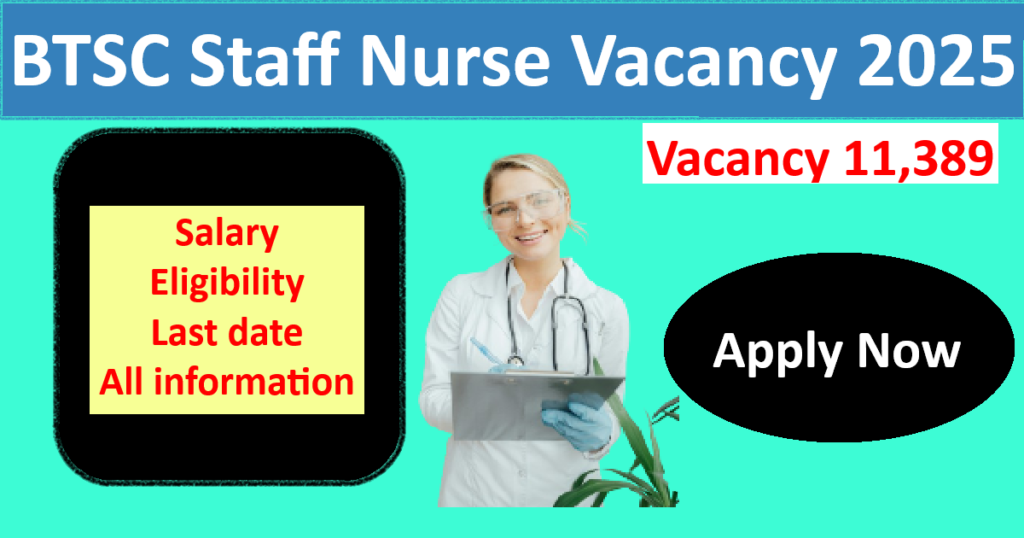 BTSC Staff Nurse Vacancy 2025